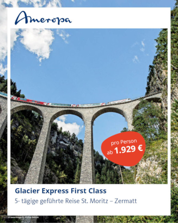 Ameropa BER_Aktuell_2023_24_Glacier_Express_First_Class_050001.jpg